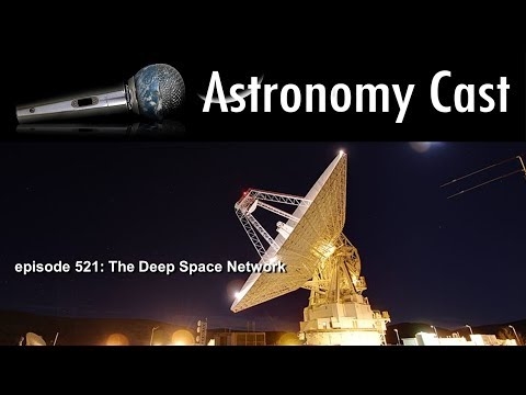 Astronomy Cast Ep. 521: Сеть глубокого космоса