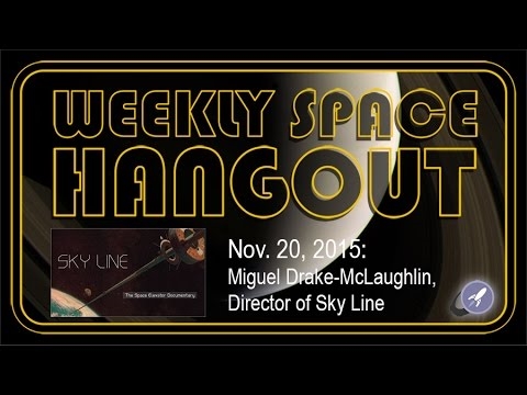 جلسة Hangout الفضائية الأسبوعية - 20 نوفمبر 2015: ميغيل دريك ماكلولين ، مدير Sky Line