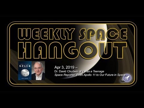 Weekly Space Hangout: 3 april, 2019 - Dr. David Chudwin
