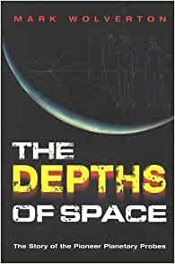 Grāmatas apskats: Kosmosa dziļumi; Stāsts par Pioneer planētu zondēm - žurnāls Space