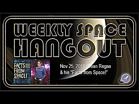جلسة Hangout الفضائية الأسبوعية - 25 نوفمبر 2016: دين ريغاس و "حقائق من الفضاء" - مجلة الفضاء