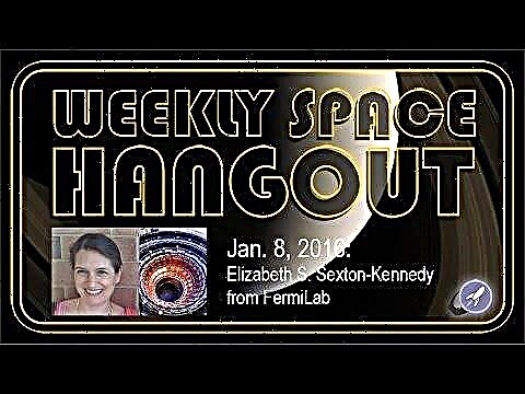 جلسة Hangout الفضائية الأسبوعية - 8 يناير 2016: إليزابيث س. سكستون كينيدي من FermiLab