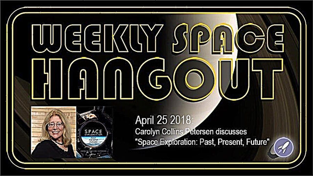 Hangout Space รายสัปดาห์: 25 เมษายน 2018: Carolyn Collins Petersen กล่าวถึง "การสำรวจอวกาศ: อดีตปัจจุบันอนาคต" - นิตยสารอวกาศ