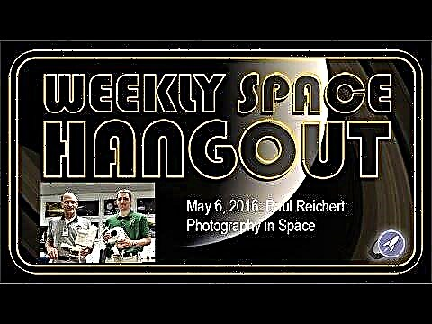 Hangout spatial hebdomadaire - 6 mai 2016: Paul Reichert - La photographie dans l'espace!