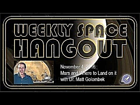 جلسة Hangout الفضائية الأسبوعية - 4 نوفمبر 2016: المريخ وأين تهبط عليه مع الدكتور مات جولومبيك