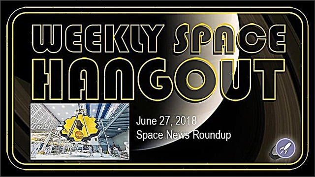 جلسة Hangout الفضائية الأسبوعية: 27 يونيو 2018: تقرير أخبار الفضاء
