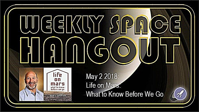 جلسة Hangout الفضائية الأسبوعية: 2 مايو 2018: الحياة على كوكب المريخ: ما يجب معرفته قبل أن نذهب
