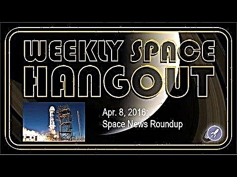Wekelijkse Space Hangout - 8 april 2016: Space News Roundup