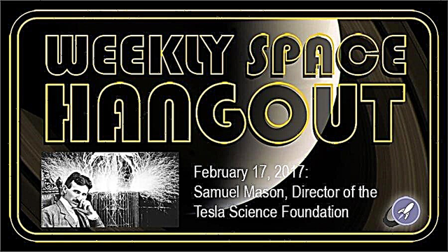 Hangout spatial hebdomadaire - 17 février 2017: Samuel Mason, directeur de la Tesla Science Foundation